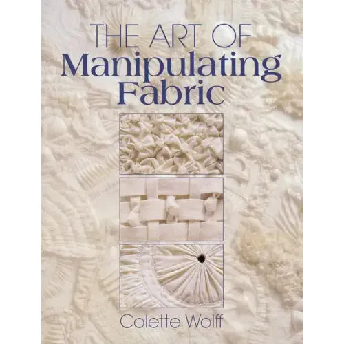 The Art of Manipulating Fabric - Paperback