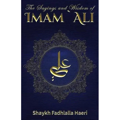 The Sayings and Wisdom of Imam Ali - Paperback