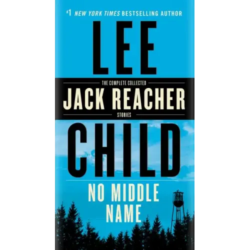 No Middle Name: The Complete Collected Jack Reacher Short Stories - Paperback