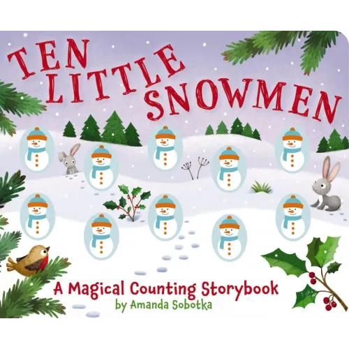 Ten Little Snowmen: A Magical Counting Storybook - Board Book