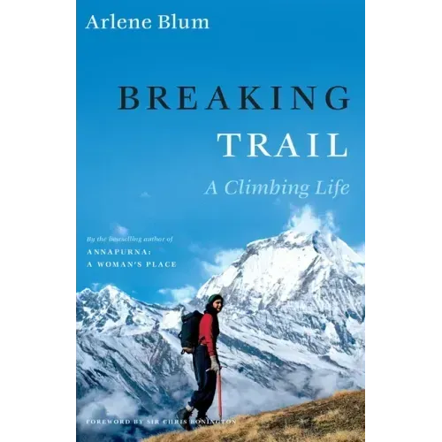 Breaking Trail: A Climbing Life - Paperback