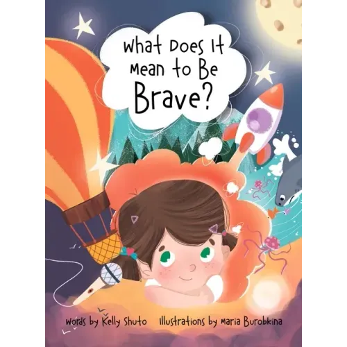 What Does It Mean to Be Brave? - Hardcover