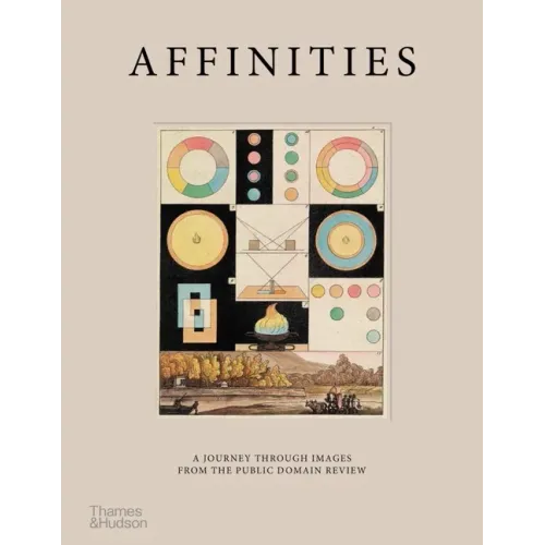 Affinities: A Journey Through Images from the Public Domain Review - Hardcover