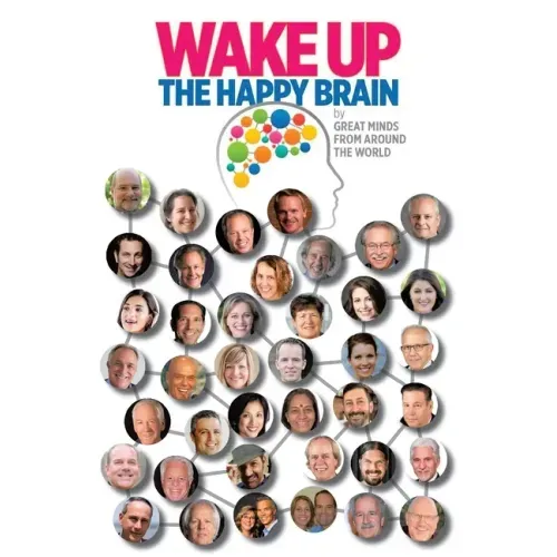 Wake Up: The Happy Brain
