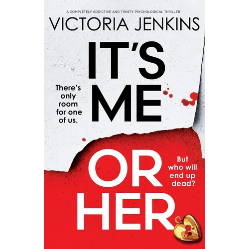 It's Me or Her: A completely addictive and twisty psychological thriller - Paperback