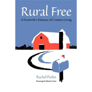 Rural Free: A Farmwife's Almanac of Country Living - Paperback