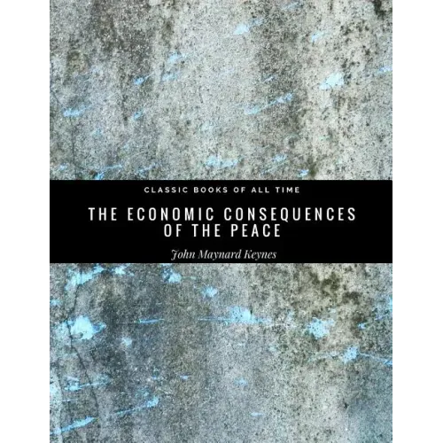 The Economic Consequences of the Peace - Paperback