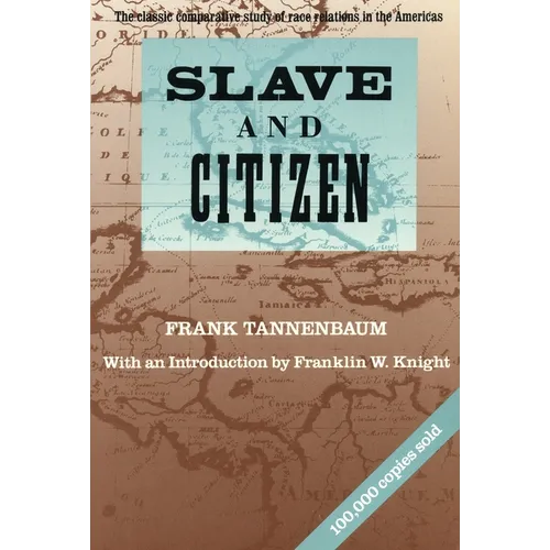 Slave and Citizen: The Classic Comparative Study of Race Relations in the Americas - Paperback