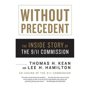 Without Precedent: The Inside Story of the 9/11 Commission - Paperback