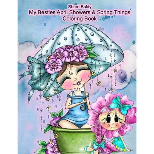 Sherri Baldy My Besties Adorable Blooms & Spring Things Coloring Book - Paperback