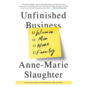 Unfinished Business: Women Men Work Family - Paperback