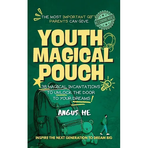 Youth Magical Pouch: 38 Magical Incantations to Unlock the Door to Your Dreams - Paperback