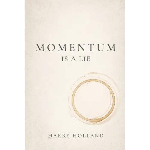 Momentum Is a Lie - Paperback