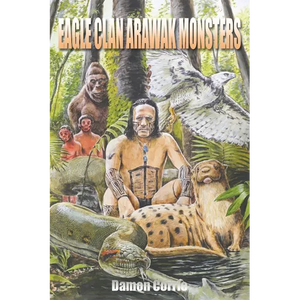 Eagle Clan Arawak Monsters - Paperback