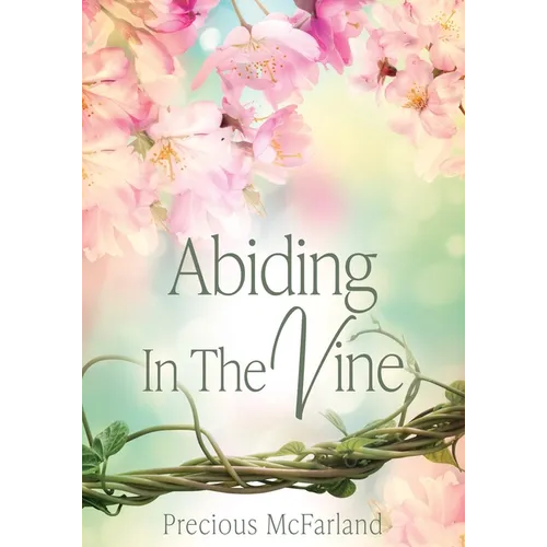 Abiding In The Vine - Paperback