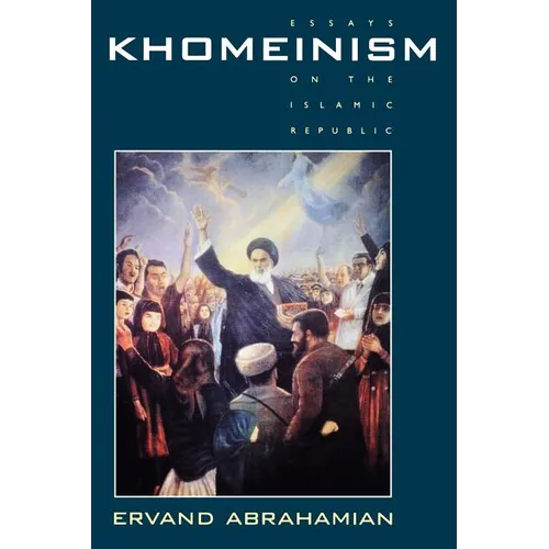 Khomeinism: Essays on the Islamic Republic - Paperback