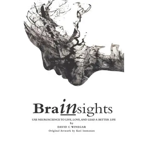 Brainsights: Economy B/W Paperback - Use Neuroscience to Live, Love, and Lead a Better Life - Paperback