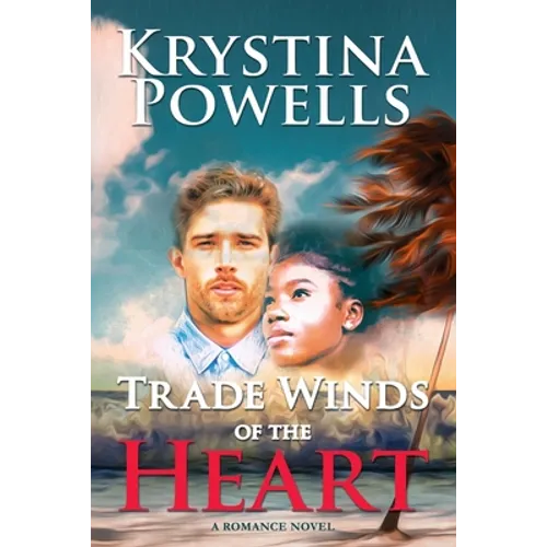 Trade Winds of the Heart: A Caribbean Romance Novel - Paperback