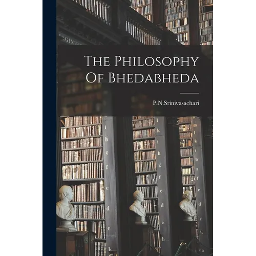 The Philosophy Of Bhedabheda - Paperback