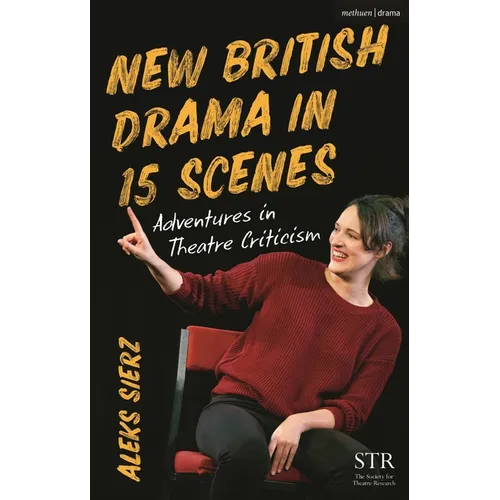 New British Drama in 15 Scenes: Adventures in Theatre Criticism - Paperback