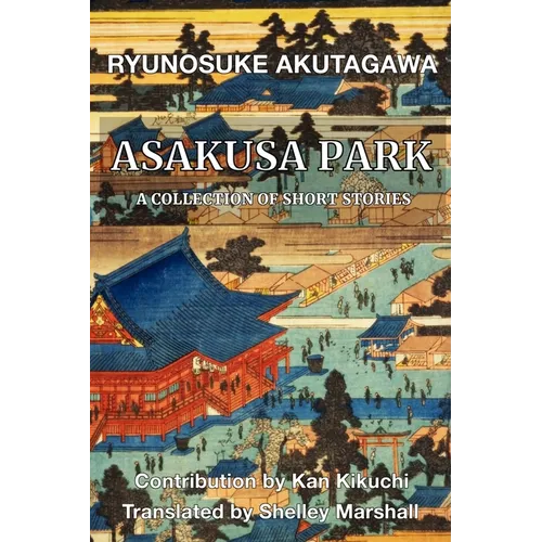 Asakusa Park: A Collection of Short Stories - Paperback