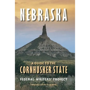 Nebraska: A Guide to the Cornhusker State - Paperback