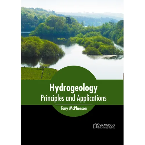Hydrogeology: Principles and Applications - Hardcover