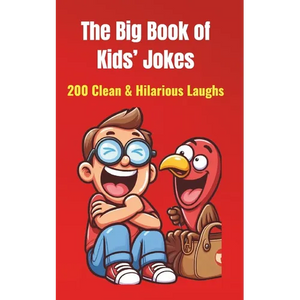 The Big Book of Kids' Jokes: 200 Clean & Hilarious Laughs: Silly Jokes for Ages 5-10 Fun for Friends & Family! - Paperback