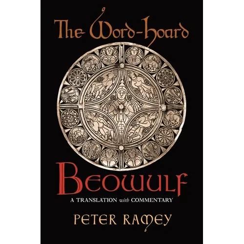 The Word-Hoard Beowulf: A Translation with Commentary - Paperback