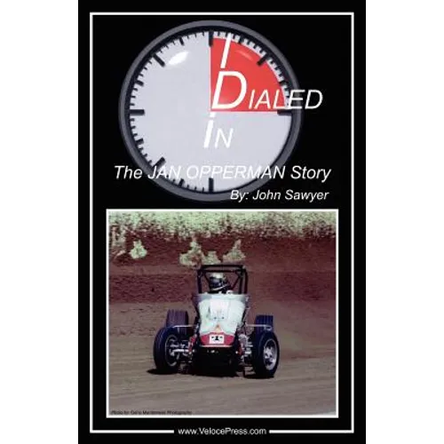 Dialed In - The Jan Opperman Story - Paperback