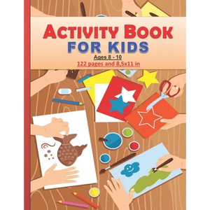 Activity Book for Kids: Amazing activity Book for kids between 8 and 10 years old both boys and girls. 122 pages and 8,5x11 in. Great gift for - Paperback