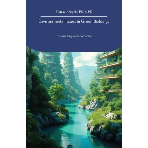 Environmental Issues & Green Buildings, Sustainability and Construction - Paperback