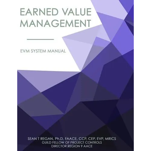 Earned Value Management System Manual: EVMS Systems Manual - Paperback