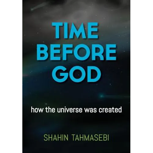 Time Before God: how the universe was created - Paperback