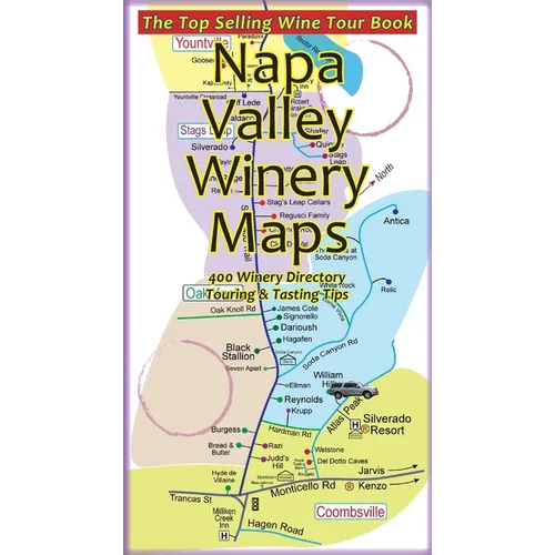 Napa Valley Winery Maps 400 Winery Directory: Touring & Tasting Tips - Paperback