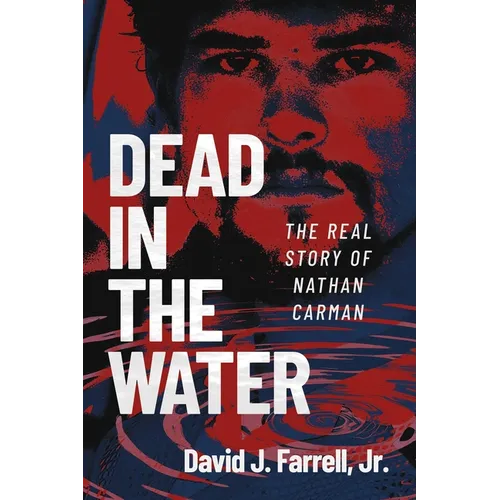 Dead in the Water: The Real Story of Nathan Carman - Paperback