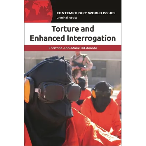 Torture and Enhanced Interrogation: A Reference Handbook - Paperback