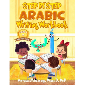 Step by Step: Arabic Writing Workbooks: Level 1 - The Alphabets - Paperback