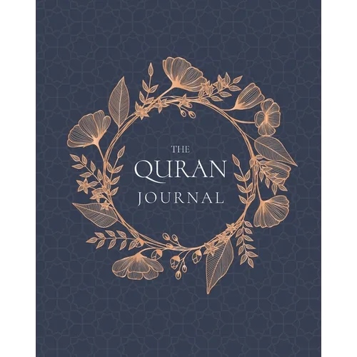 The Quran Journal: 365 Verses to Learn, Reflect Upon, and Apply - Paperback