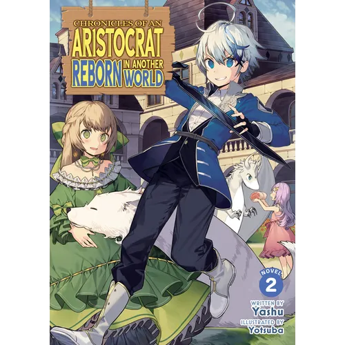 Chronicles of an Aristocrat Reborn in Another World (Light Novel) Vol. 2 - Paperback