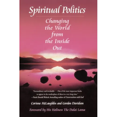 Spiritual Politics: Changing the World from the Inside Out - Paperback