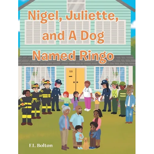 Nigel, Juliette, and a Dog Named Ringo - Hardcover