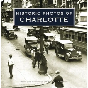 Historic Photos of Charlotte - Hardcover