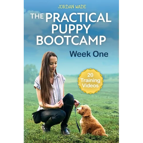 The Practical Puppy Bootcamp: Week One - Paperback