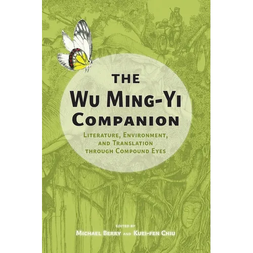 The Wu Ming-Yi Companion: Literature, Environment, and Translation through Compound Eyes - Paperback