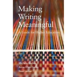 Making Writing Meaningful: A Guide for Higher Education Volume 5 - Hardcover
