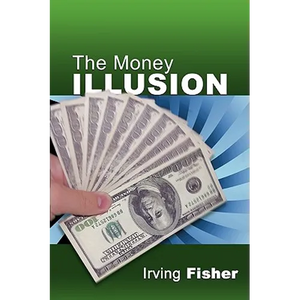 The Money Illusion - Paperback