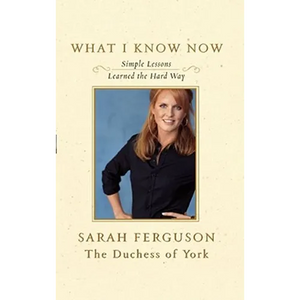 What I Know Now: Simple Lessons Learned the Hard Way - Paperback