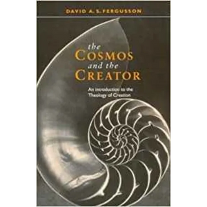 Cosmos and the Creator - An Introduction to the Theology of Creation - Paperback