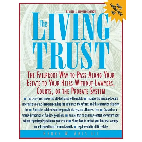 The Living Trust: The Failproof Way to Pass Along Your Estate to Your Heirs - Paperback